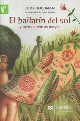 El bailarín del sol y otros cuentos mayas